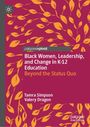 Tamra Simpson: Black Women, Leadership, and Change in K-12 Education, Buch