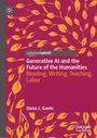 Dana J. Gavin: Generative AI and the Future of the Humanities, Buch