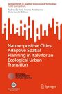 : Nature-positive Cities: Adaptive Spatial Planning in Italy for an Ecological Urban Transition, Buch