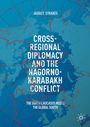 Jason Strakes: Cross-Regional Diplomacy and the Nagorno-Karabakh Conflict, Buch
