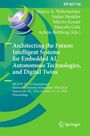 : Architecting the Future: Intelligent Systems for Embedded AI, Autonomous Technologies, and Digital Twins, Buch