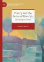 William Melaney: Poetry and the Sense of Reversal, Buch