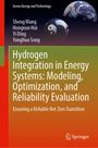 Sheng Wang: Hydrogen Integration in Energy Systems: Modeling, Optimization, and Reliability Evaluation, Buch