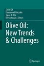 Salim Ok: Olive Oil: New Trends & Challenges, Buch
