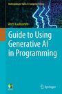 Antti Laaksonen: Guide to Using Generative AI in Programming, Buch