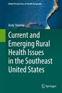 Andy Sharma: Current and Emerging Rural Health Issues in the Southeast United States, Buch