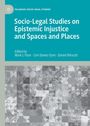 : Socio-Legal Studies on Epistemic Injustice and Spaces and Places, Buch