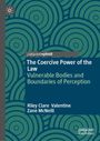 Riley Clare Valentine: The Coercive Power of the Law, Buch