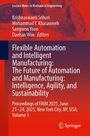 : Flexible Automation and Intelligent Manufacturing: The Future of Automation and Manufacturing: Intelligence, Agility, and Sustainability, Buch