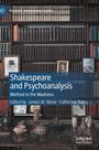 "Shakespeare and Psychoanalysis: Method in the Madness", bearbeitet von James W. Stone und Catherine Bates; Bücherregal und Artefakte.