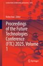 : Proceedings of the Future Technologies Conference (FTC) 2025, Volume 1, Buch