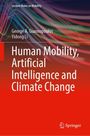 George A. Giannopoulos: Human Mobility, Artificial Intelligence and Climate Change, Buch