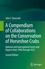 John T. Tanacredi: A Compendium of Collaborations on the Conservation of Horseshoe Crabs, Buch