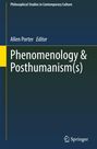 Titel: "Phenomenology & Posthumanism(s)" von Allen Porter, Editor. Dunkler Hintergrund mit gelbem Streifen. Springer-Logo.