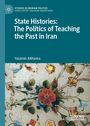 Yasamin Alkhansa: State Histories: The Politics of Teaching the Past in Iran, Buch