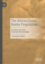 Constanze Blum: The African Union Border Programme, Buch