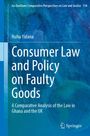 Nuhu Yidana: Consumer Law and Policy on Faulty Goods, Buch