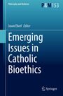: Emerging Issues in Catholic Bioethics, Buch