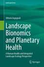 Vittorio Ingegnoli: Landscape Bionomics and Planetary Health, Buch