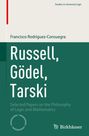 „Russell, Gödel, Tarski“ von Francisco Rodríguez-Consuegra. Grünes Cover, Birkhäuser-Logo unten rechts.