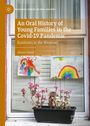 Alison Chand: An Oral History of Young Families in the Covid-19 Pandemic, Buch