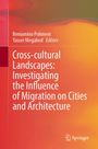 : Cross-cultural Landscapes: Investigating the Influence of Migration on Cities and Architecture, Buch