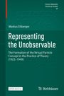 Markus Ehberger: Representing the Unobservable, Buch