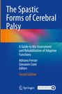 "The Spastic Forms of Cerebral Palsy. A Guide to the Assessment and Rehabilitation of Adaptive Functions. Second Edition."