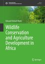 Edward Debrah Wiafe: Wildlife Conservation and Agriculture Development in Africa, Buch