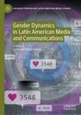 Gender Dynamics in Latin American Media and Communications, Buch
