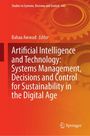 : Artificial Intelligence and Technology: Systems Management, Decisions and Control for Sustainability in the Digital Age, Buch
