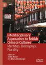 Interdisciplinary Approaches to British Chinese Cultures, Buch