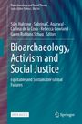 Bioarchaeology, Activism and Social Justice, Buch