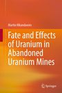 Titel: "Fate and Effects of Uranium in Abandoned Uranium Mines." Autor: Martin Mkandawire. Hintergrund in Orange.