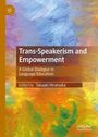 Trans-Speakerism and Empowerment, Buch
