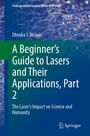 Dhruba J. Biswas: A Beginner's Guide to Lasers and Their Applications, Part 2, Buch