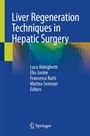 : Liver Regeneration Techniques in Hepatic Surgery, Buch