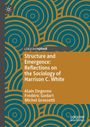 Alain Degenne: Structure and Emergence: Reflections on the Sociology of Harrison C. White, Buch