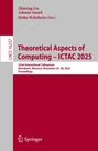 Titel: "Theoretical Aspects of Computing – ICTAC 2025". Konferenz: Marrakesch, Marokko, 24.-28. November 2025.