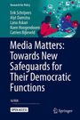 Titel: "Media Matters: Towards New Safeguards for Their Democratic Functions." Autoren: Erik Schrijvers u.a. Oben Illustration mit Personen und Monitoren.