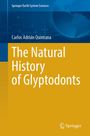 Carlos Adrián Quintana: The Natural History of Glyptodonts, Buch