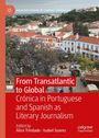 "From Transatlantic to Global: Crónica in Portuguese and Spanish as Literary Journalism, edited by Alice Trindade, Isabel Soares." 

Stadtansicht mit Bäumen und Menschen auf einem Platz.