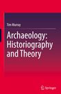 Titel: "Archaeology: Historiography and Theory". Autor: Tim Murray. Hintergrund in Rot und Lila. Springer-Logo unten rechts.