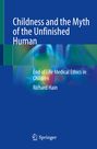 Richard Hain: Childness and the Myth of the Unfinished Human, Buch