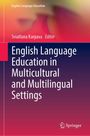: English Language Education in Multicultural and Multilingual Settings, Buch
