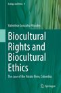„Biocultural Rights and Biocultural Ethics“ von Valentina Gonzalez-Morales, thematisiert den Atrato River in Kolumbien. Grüner Hintergrund.