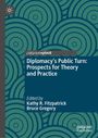 Diplomacy's Public Turn: Prospects for Theory and Practice, Buch