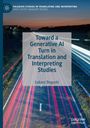 Ein Buchdeckel zeigt den Titel "Toward a Generative AI Turn in Translation and Interpreting Studies" von Łukasz Bogucki.