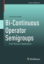 Christian Budde: Bi-Continuous Operator Semigroups, Buch