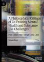 Simon Bratt: A Philosophical Critique of Co-Existing Mental Health and Substance Use Challenges, Buch